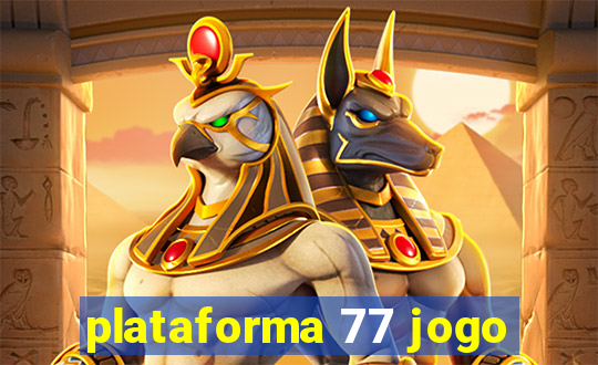 plataforma 77 jogo